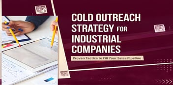 Cold Outreach Strategy for Industrial Companies