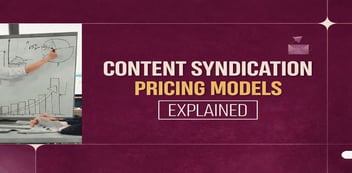 Content Syndication Pricing Models Explained