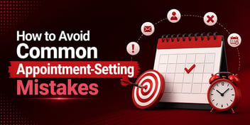 How to Avoid Common Appointment Setting Mistakes