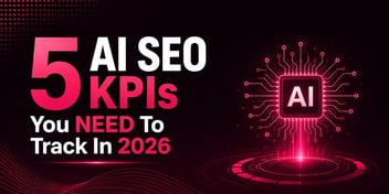 SEO KPIs Are Broken in 2026: What to Track Instead