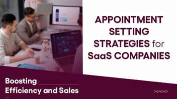 Appointment Setting Strategies for SaaS: Boost Sales & Efficiency