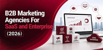 Best B2B Marketing Agencies for SaaS & Enterprise (2026)