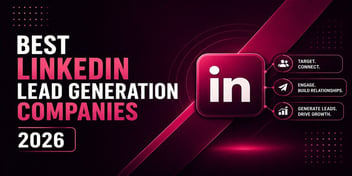Best LinkedIn Lead Generation Companies in 2026