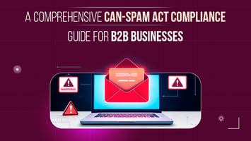 CAN-SPAM Act Compliance Guide for B2B Businesses