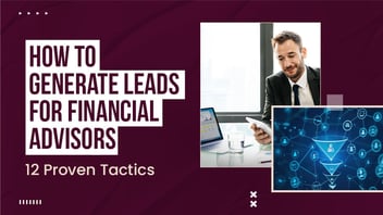 how to generate leads for financial advisors