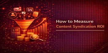 How to Measure Content Syndication ROI (B2B Guide)
