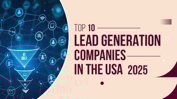 Top 10 Lead Generation Companies in the USA 2025