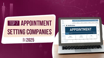 Top 7 Appointment Setting Companies in 2025