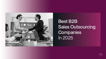 Top B2B Sales Outsourcing Companies in 2025