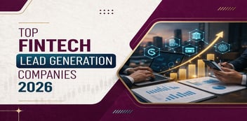 Top Fintech Lead Generation Companies in 2026