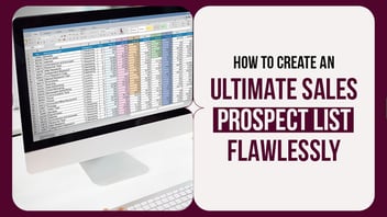 How to Create an Ultimate Sales Prospect List