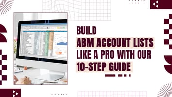 ABM List Building: The Ultimate 10-Step Guide