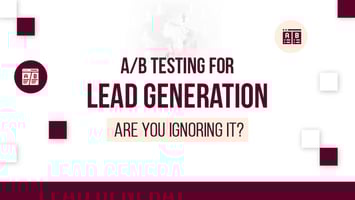 A/B Testing for Lead Generation: A Guide to Generate HQLs
