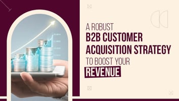 b2b customer acquisition strategy