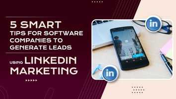 Lead Generation for Software Companies Through LinkedIn