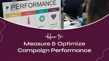 How to Measure & Optimize Campaign Performance