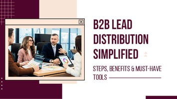 Lead Distribution for B2B