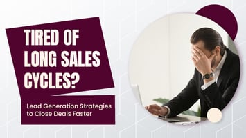 Lead Generation Strategies to Shorten Your Sales Cycle