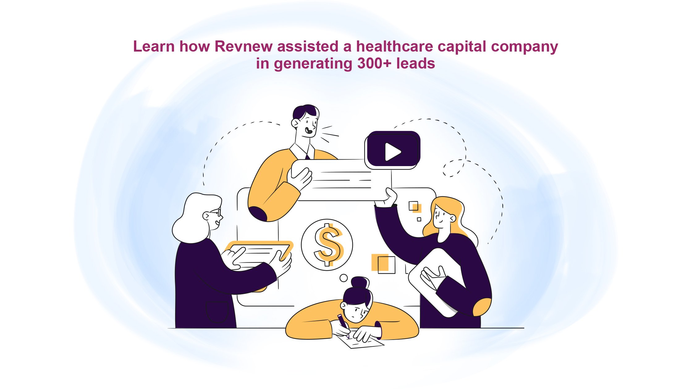 Learn-how-Revnew-assisted-a-healthcare-capital-company-in-generating-300-leads
