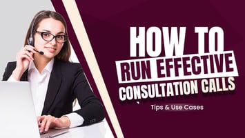 Consultation Calls 101: Maximize B2B Lead Generation Services’ Success