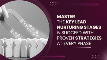 Sales Lead Generation Services for Lead Nurturing Stages