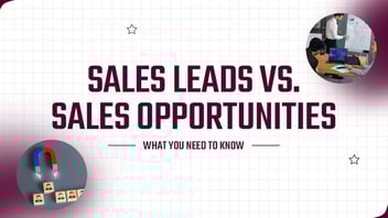 Sales Leads Vs Sales Opportunities