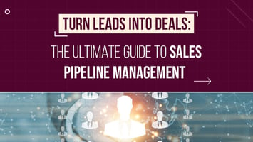 Sales Pipeline Management Guide