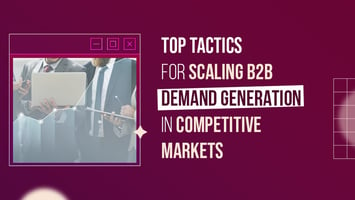 Scale B2B Demand Generation