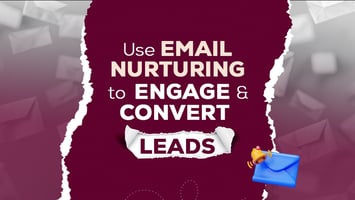 How to Design Effective Email Nurturing Campaigns