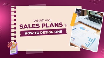 What Are Sales Plans & How to Design One