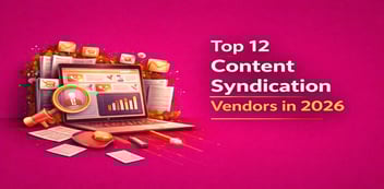 Top 12 Content Syndication Vendors in 2026