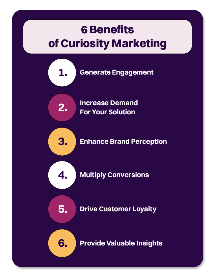 6 Benefits of Curiosity Marketing