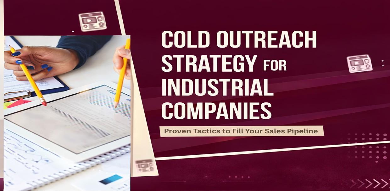 Cold Outreach Strategy for Industrial Companies