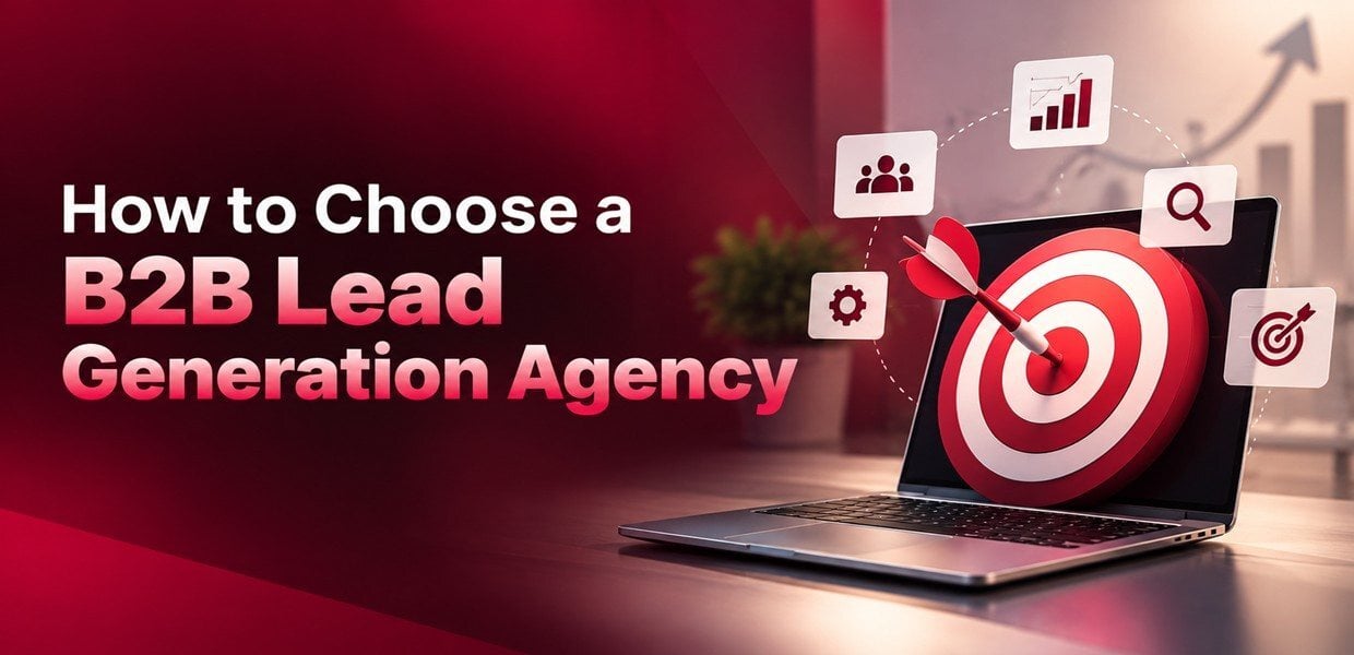How to Choose B2B Lead Generation Agency