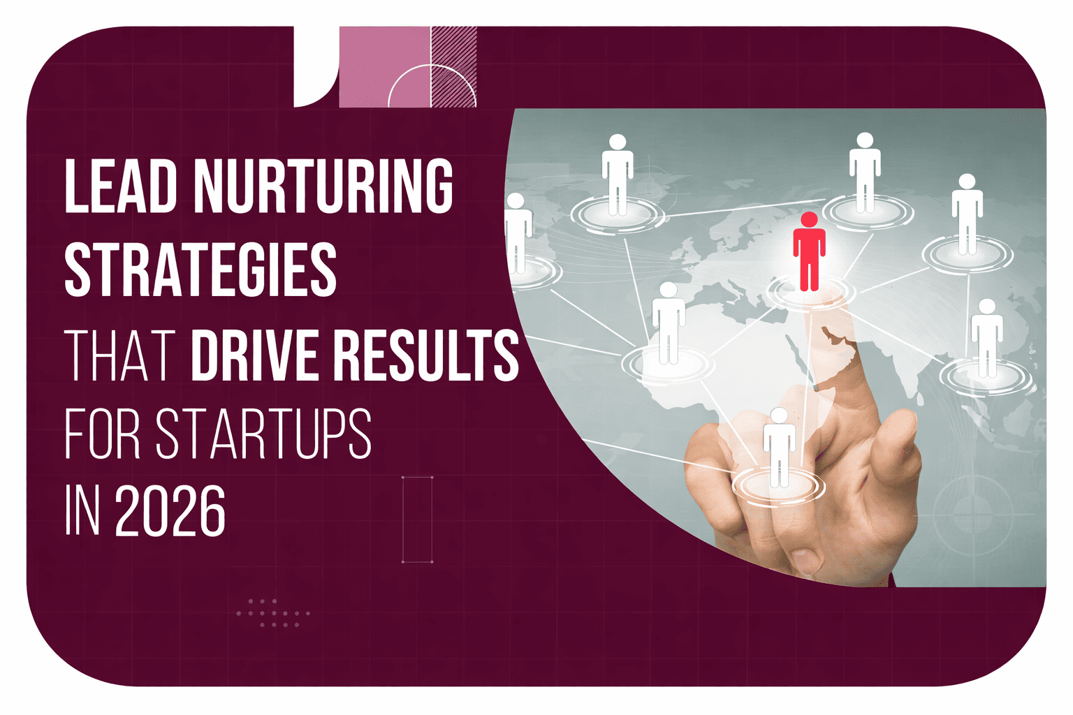 Lead Nurturing Strategies for Startups in 2026