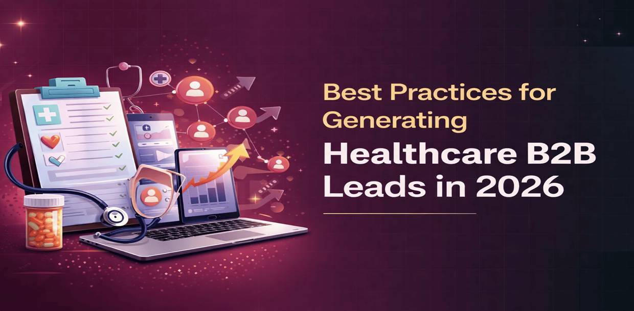 Healthcare B2B Lead Generation Best Practices for 2026