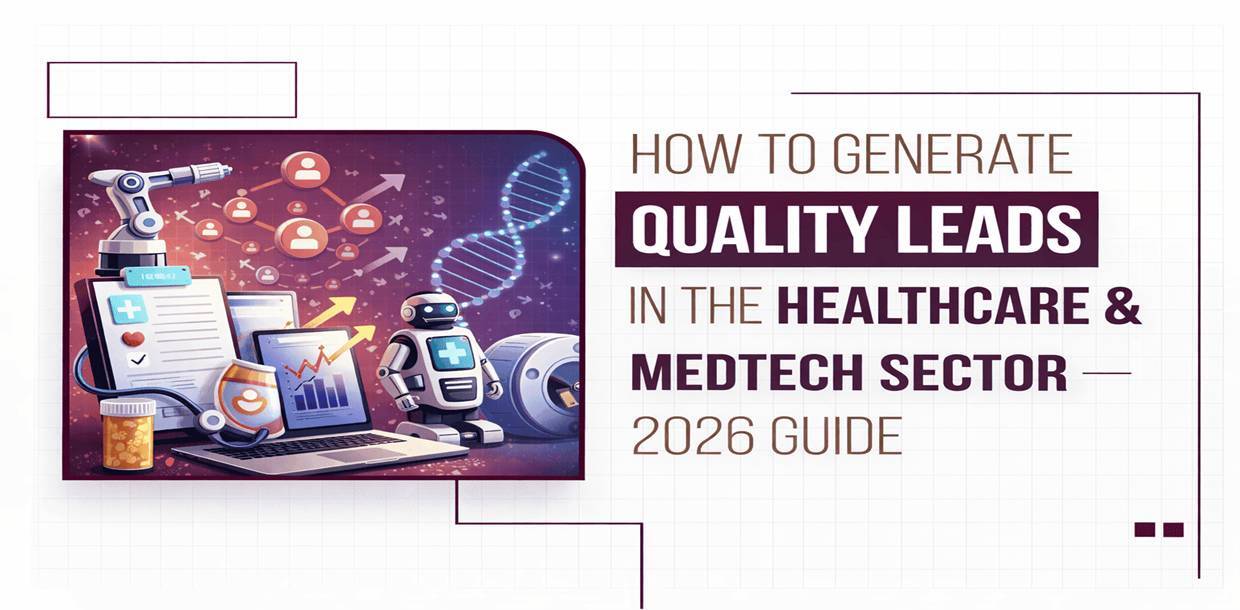 Healthcare & MedTech Lead Generation Guide for 2026