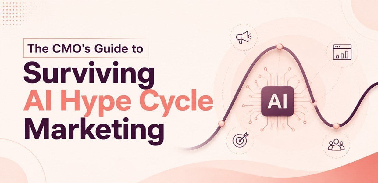 The Marketing Leader's Survival Guide to the AI Hype Cycle