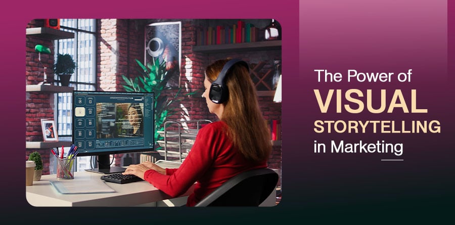 The Power of Visual Storytelling in Marketing
