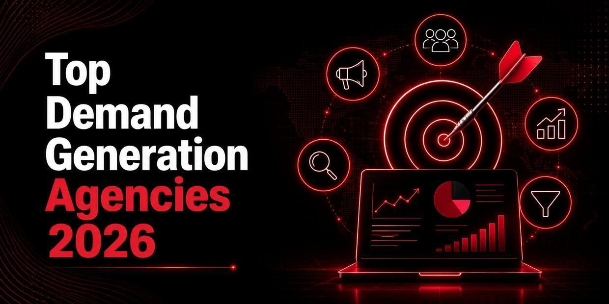 Reviewing the top 10 Demand Generation Agencies in 2026