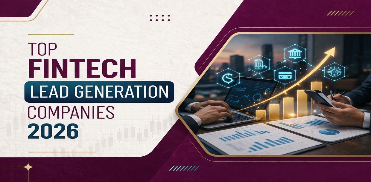 Top Fintech Lead Generation Companies in 2026