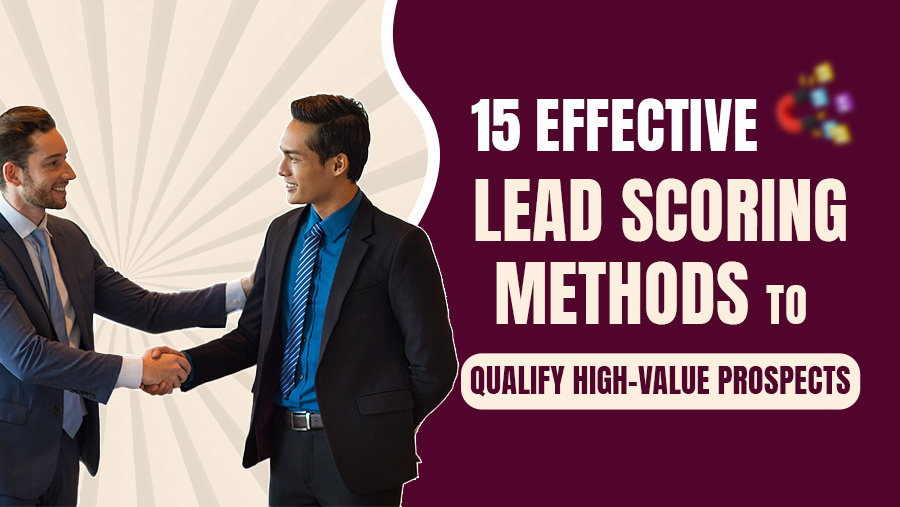 15 Tips to Enhance B2B Lead Generation Services with Lead Scoring