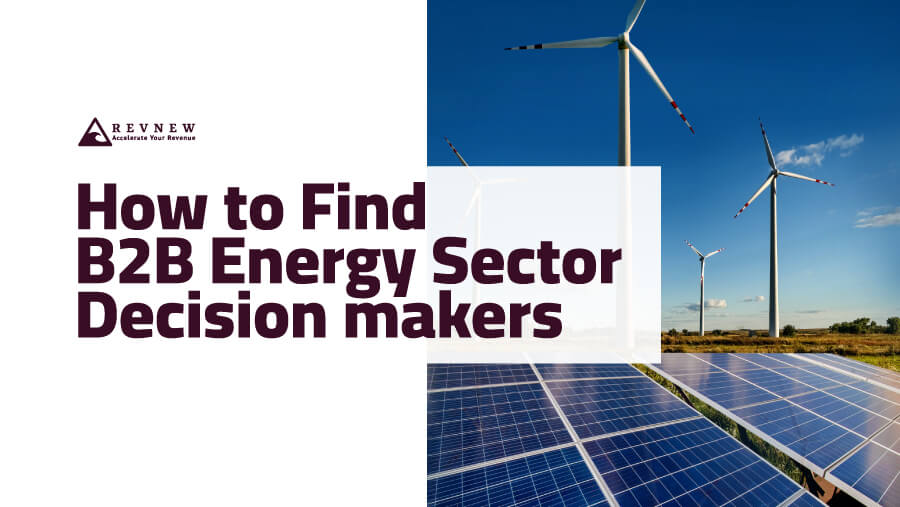 How to Find Decision Makers for B2B Energy Sector