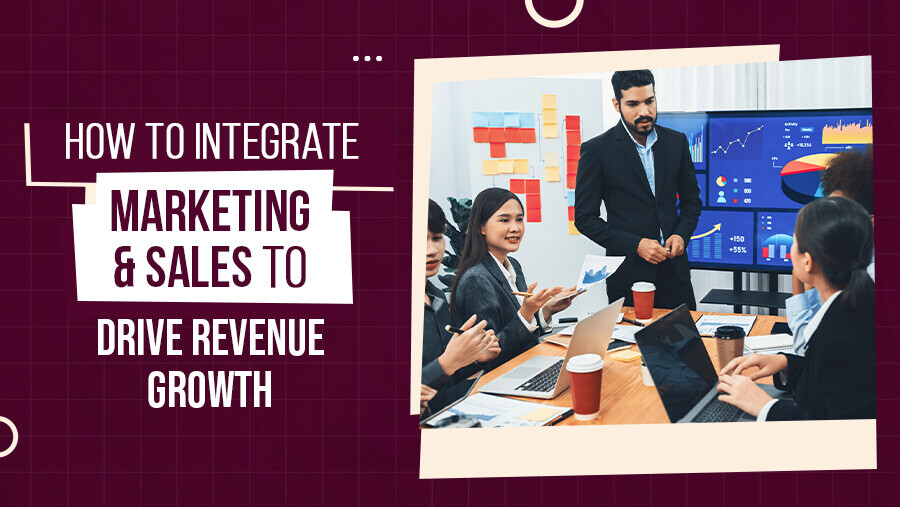 Boost B2B Revenue with Marketing-Sales Integration