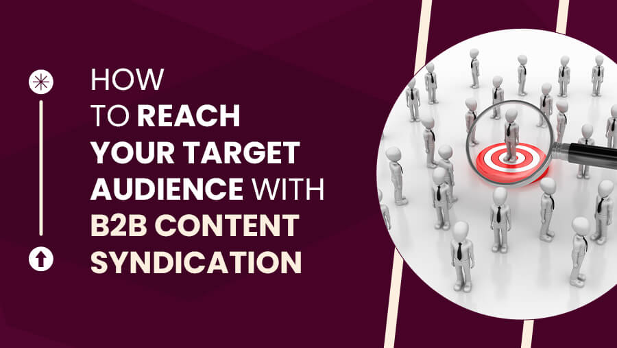 How to Reach Your Target Audience With B2B Content Syndication