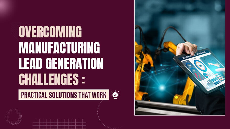 Manufacturing Lead Challenges with Actionable Solutions