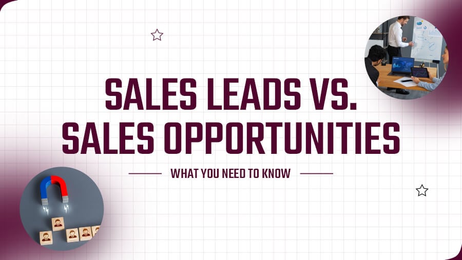 Sales Leads Vs Sales Opportunities