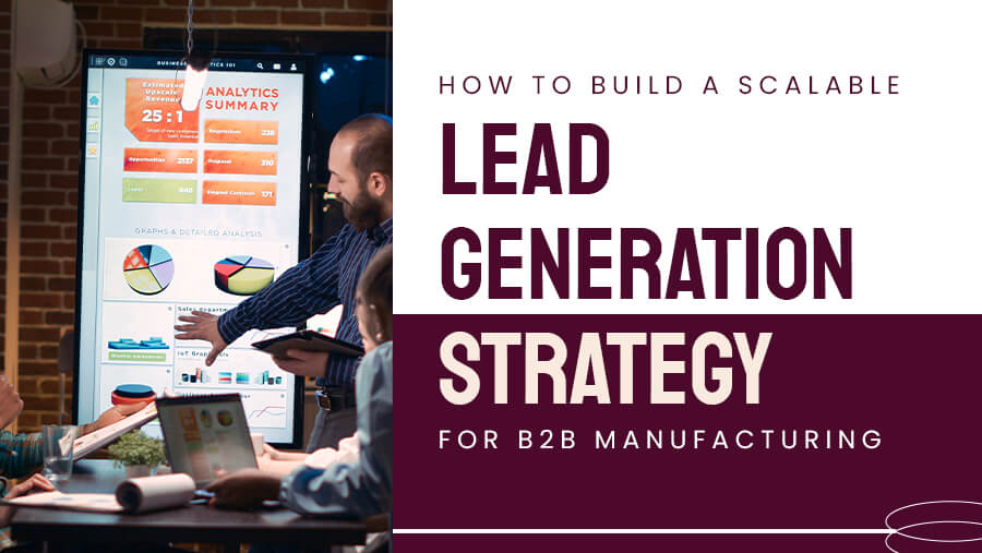 Scalable B2B Lead Generation for Manufacturing