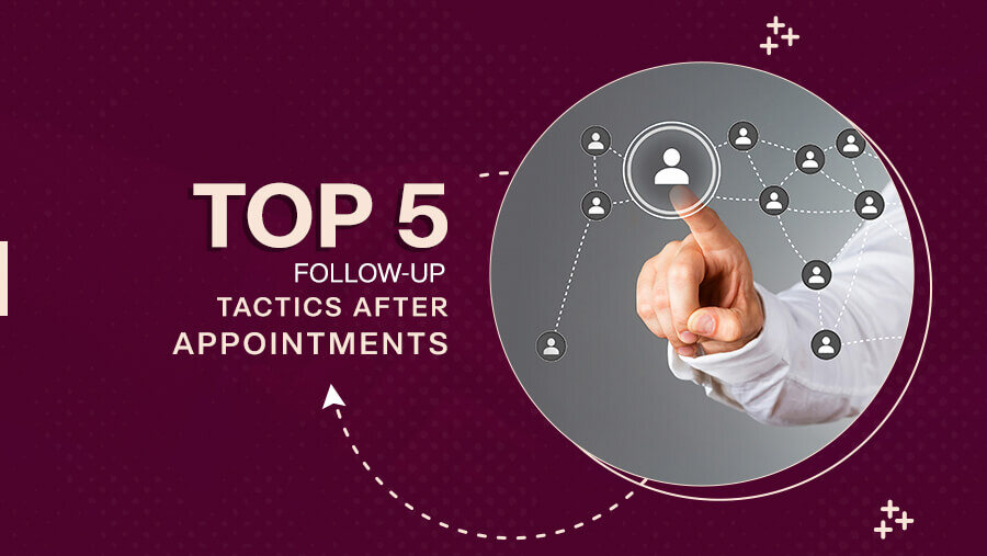 5 Effective Follow-Up Strategies After Appointment Setting