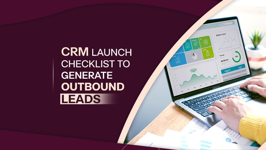 The Ultimate CRM Implementation Checklist for Outbound Lead Generation Teams